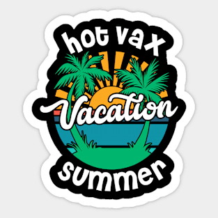Hot Vax Summer Vacation, Hot Vaxx Sticker